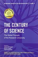 Století vědy: Globální triumf výzkumné univerzity - The Century of Science: The Global Triumph of the Research University