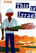 Tohle je Izrael: Dětská klasika: Izrael je Izrael: Dětská klasika - This Is Israel: A Children's Classic