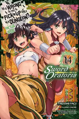 Je špatné snažit se balit holky v dungeonu? on the Side: (Manga): Sword Oratoria, Vol. 14 - Is It Wrong to Try to Pick Up Girls in a Dungeon? on the Side: Sword Oratoria, Vol. 14 (Manga)