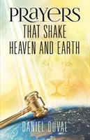 Modlitby, které otřásají nebem i zemí, 1. díl - Prayers That Shake Heaven and Earth, Volume 1