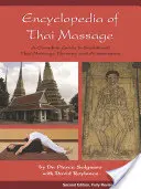 Encyklopedie thajské masáže: Kompletní průvodce tradiční thajskou masážní terapií a akupresurou. - Encyclopedia of Thai Massage: A Complete Guide to Traditional Thai Massage Therapy and Acupressure