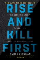 Vstaň a zabij první: Tajná historie izraelských cílených vražd - Rise and Kill First: The Secret History of Israel's Targeted Assassinations