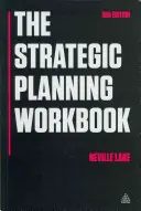 Pracovní sešit strategického plánování - The Strategic Planning Workbook