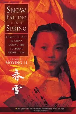 Sníh padá na jaře: Věk v Číně během kulturní revoluce - Snow Falling in Spring: Coming of Age in China During the Cultural Revolution