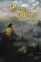 Kdysi dávno byla myš - Once Upon a Mouse