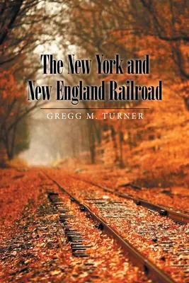 Železnice New York and New England - The New York and New England Railroad