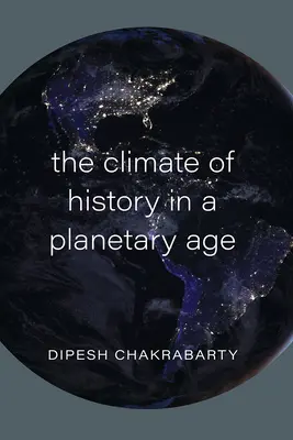 Klima dějin v planetárním věku - The Climate of History in a Planetary Age