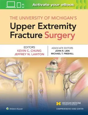 Chirurgie zlomenin horních končetin na Michiganské univerzitě - The University of Michigan's Upper Extremity Fracture Surgery
