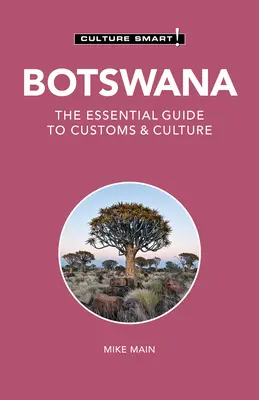 Botswana - Culture Smart!, 123: Základní průvodce zvyky a kulturou - Botswana - Culture Smart!, 123: The Essential Guide to Customs & Culture