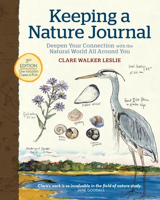 Vedení přírodopisného deníku, 3. vydání: Deník v angličtině: 3. vydání, prohlubte své spojení s přírodou kolem vás. - Keeping a Nature Journal, 3rd Edition: Deepen Your Connection with the Natural World All Around You