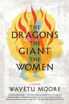 Draci, obr, ženy: Draci, draci, dračice, memoáry - The Dragons, the Giant, the Women: A Memoir