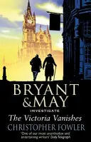 Victoria Vanishes - (Bryant and May Book 6)