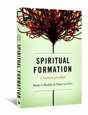Duchovní formace: A Wesleyan Paradigm - Spiritual Formation: A Wesleyan Paradigm