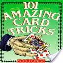 101 úžasných karetních triků - 101 Amazing Card Tricks