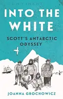 Do bílého - Scottova antarktická odysea - Into the White - Scott's Antarctic Odyssey
