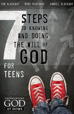 7 kroků k poznání, konání a prožívání Boží vůle: Pro dospívající - 7 Steps to Knowing, Doing, and Experiencing the Will of God: For Teens