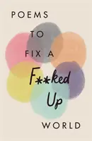 Básně k nápravě zkurveného světa - Poems to Fix a F**ked Up World