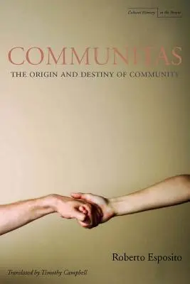 Communitas: Původ a osud společenství - Communitas: The Origin and Destiny of Community