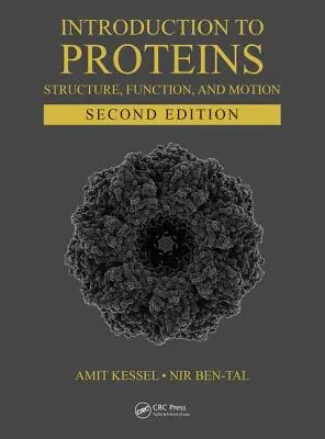 Úvod do proteinů: struktura, funkce a pohyb, druhé vydání - Introduction to Proteins: Structure, Function, and Motion, Second Edition