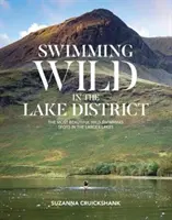 Divoké koupání v Lake District - Nejkrásnější místa pro divoké koupání ve větších jezerech - Swimming Wild in the Lake District - The most beautiful wild swimming spots in the larger lakes