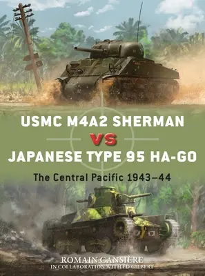 USMC M4a2 Sherman vs. japonský typ 95 Ha-Go: Střední Pacifik 1943-44 - USMC M4a2 Sherman Vs Japanese Type 95 Ha-Go: The Central Pacific 1943-44