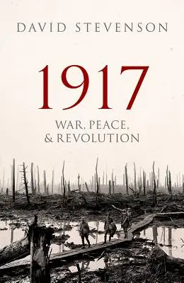 1917: Válka, mír a revoluce - 1917: War, Peace, and Revolution