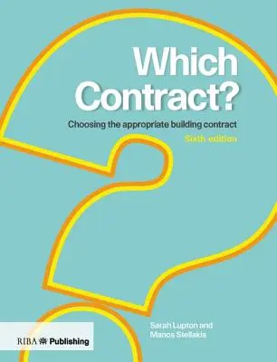 Která smlouva? Výběr vhodné stavební smlouvy - Which Contract?: Choosing the Appropriate Building Contract