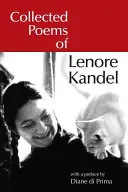 Sebrané básně Lenore Kandelové - Collected Poems of Lenore Kandel