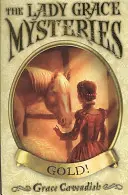 Záhady lady Grace: Zlato - Lady Grace Mysteries: Gold