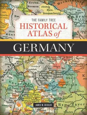 Rodokmen: Historický atlas Německa - The Family Tree Historical Atlas of Germany