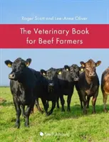 Veterinární kniha pro chovatele hovězího masa - The Veterinary Book for Beef Farmers