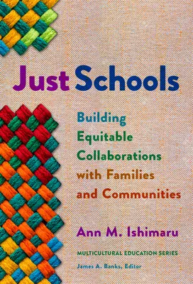 Právě školy: Školy pro děti a mládež 2: Budování spravedlivé spolupráce s rodinami a komunitami - Just Schools: Building Equitable Collaborations with Families and Communities