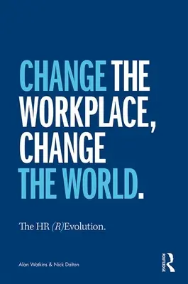 HR (R)Evolution: Změňte pracoviště, změňte svět - The HR (R)Evolution: Change the Workplace, Change the World