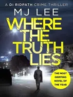 Kde leží pravda - Naprosto strhující kriminální thriller - Where The Truth Lies - A completely gripping crime thriller