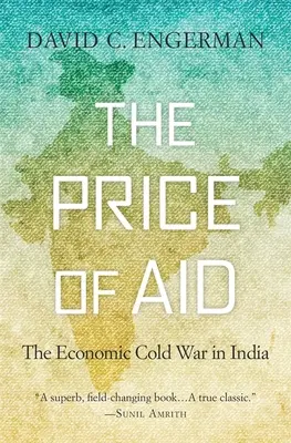 Cena pomoci: Studená ekonomická válka v Indii - The Price of Aid: The Economic Cold War in India