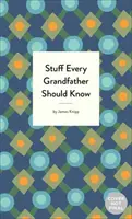 Věci, které by měl znát každý dědeček - Stuff Every Grandfather Should Know