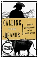 Volání značek: Burzovní detektivové na Divokém západě - Calling the Brands: Stock Detectives in the Wild West