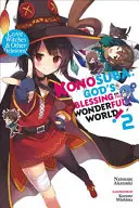 Konosuba: (Light Novel): God's Blessing on This Wonderful World!, Vol. 2 (Light Novel): Láska, čarodějnice a jiné bludy! - Konosuba: God's Blessing on This Wonderful World!, Vol. 2 (Light Novel): Love, Witches & Other Delusions!