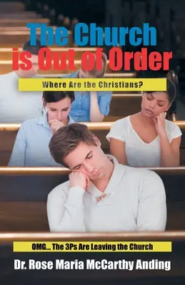 Církev je mimo provoz: Kde jsou křesťané? OMG... 3P opouštějí církev - The Church is Out of Order: Where Are the Christians? OMG... The 3Ps Are Leaving the Church