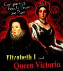 Alžběta I. a královna Viktorie - Elizabeth I and Queen Victoria