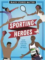 Na černých příbězích záleží: Sportovní hrdinové - Black Stories Matter: Sporting Heroes