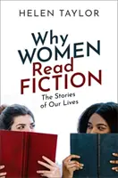 Proč ženy čtou beletrii: Příběhy našich životů - Why Women Read Fiction: The Stories of Our Lives