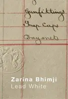 Zarina Bhimjiová: Olověná bílá - Zarina Bhimji: Lead White
