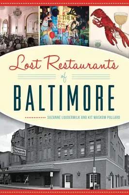 Ztracené restaurace Baltimoru - Lost Restaurants of Baltimore