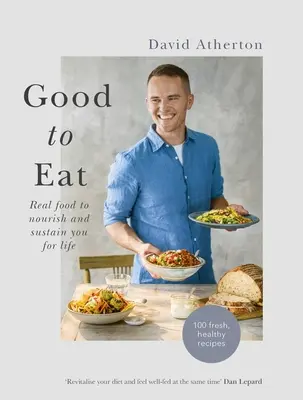 Dobře se jí: Dobře se cítit: jídlo, které vás nabije energií na celý život - Good to Eat: Feel Good Food to Energize You for Life