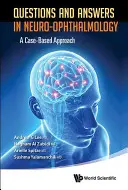 Otázky a odpovědi z neurooftalmologie: A Case-Based Approach (Přístup založený na případech) - Questions and Answers in Neuro-Ophthalmology: A Case-Based Approach