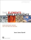 Elements of User Experience, The - User-Centered Design for the Web and Beyond (Prvky uživatelského zážitku - Design zaměřený na uživatele pro web a nejen pro něj) - Elements of User Experience, The - User-Centered Design for the Web and Beyond