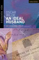 Ideální manžel: Vydání druhé, přepracované - An Ideal Husband: Second Edition, Revised