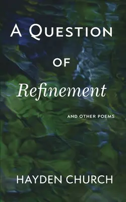 Otázka zjemnění - A Question of Refinement