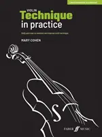 Houslová technika v praxi: Každodenní cvičení k udržení a zlepšení houslové techniky v praxi. - Violin Technique in Practice: Daily Exercises to Maintain and Improve Violin Technique